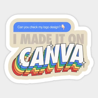 I MADE IT ON CANVA Sticker